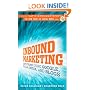Inbound Marketing: Get Found Using Google, Social Media and Blogs (New Rules Social Media Series)