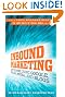 Inbound Marketing: Get Found Using Google, Social Media, and Blogs