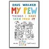 My Pew: Things I Have Seen from It: The Things I Have Seen from It: v. 2