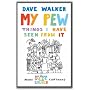 My Pew: Things I Have Seen from It: The Things I Have Seen from It: v. 2