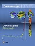 Weltentwicklungsbericht 2010: Entwicklung und Klimawandel - 