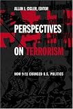Perspectives On Terrorism: How 9/11 Changed U.S. Politics