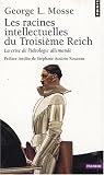 Les racines intellectuelles du Troisième Reich : La crise de l\'idéologie allemande