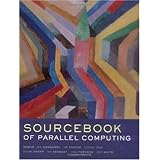 The Sourcebook of Parallel Computing (The Morgan Kaufmann Series in Computer Architecture and Design)