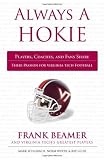 Always a Hokie: Players, Coaches, and Fans Share Their Passion for Hokies Football