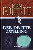 Der dritte Zwilling [Gebundene Ausgabe] by Ken Follett - Ken Follett