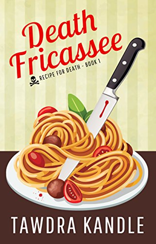 Death Fricassee (Recipe for Death Book 1)