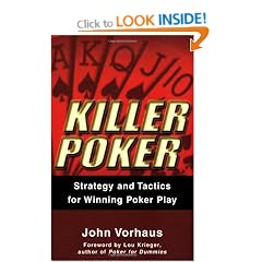 Killer Poker: Strategy and Tactics for Winning Poker Play