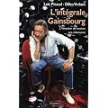 Int�grale Gainsbourg. L'histoire de toutes ses chansons