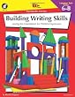 The 100+ Series Building Writing Skills, Grades 6-8: Laying the Foundation for Written Expression (The 100+; Language Arts)