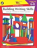 The 100+ Series Building Writing Skills, Grades 6-8: Laying the Foundation for Written Expression (The 100+; Language Arts)