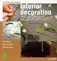 Creativity with Flowers: Interior Decoration: Creativity with Flowers