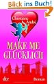 Make me gl�cklich: Roman
