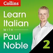 Collins Italian with Paul Noble - Learn Italian the Natural Way, Part 2 | [Paul Noble]