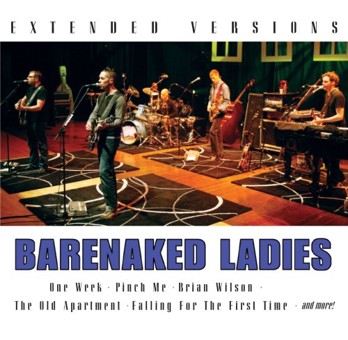 Barenaked Ladies - Barenaked Ladies - Extended Versions - Zortam Music