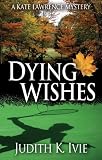 Dying Wishes (The Kate Lawrence Mysteries)