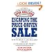 Escaping the Price-Driven Sale: How World Class Sellers Create Extraordinary Profit