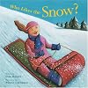 Who Likes the Snow? (Exploring the Elements)