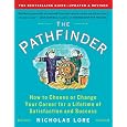 The Pathfinder: How to Choose or Change Your Career for a Lifetime of Satisfaction and Success