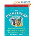 The Pathfinder: How to Choose or Change Your Career for a Lifetime of Satisfaction and Success