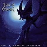 Dwell Within the Mysterious Dark