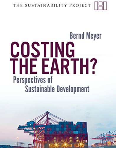 Costing the Earth?: Perspectives on Sustainable Development (Sustainability Project)