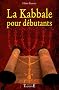 La Kabbale pour d�butants