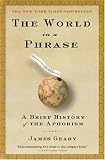 The World in a Phrase: A History of Aphorisms