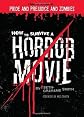 How to Survive a Horror Movie [Paperback]