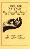 Language of love: The personal odyssey of a deaf gay man (Rain City Projects)