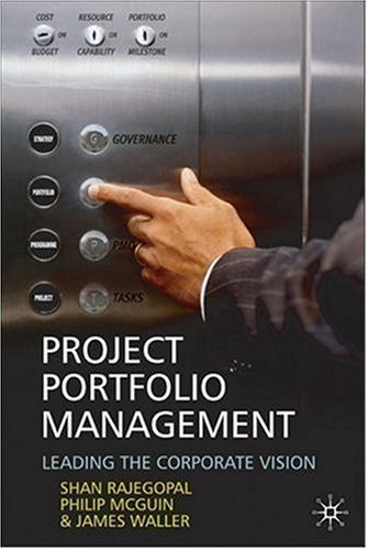 Project Portfolio Management: Leading the Corporate Vision