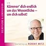 H&ouml;rbuch Kümmer' dich endlich um das Wesentliche - um dich selbst