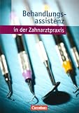 Zahnmedizinische Fachangestellte - Behandlungsassistenz: Fachkunde - Dr. Jochen Eble, Waltraud Gorzawski-Eckert, Helmut Hagmeier, Dr. Hannelore Hering, Johanna Kapp, Dr. Dr. B. Nestle-Oechslin