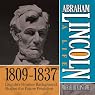Abraham Lincoln: A Life 1809-1837: Lincoln's Frontier Background Shapes the Future President