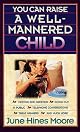 You Can Raise a Well-Mannered Child