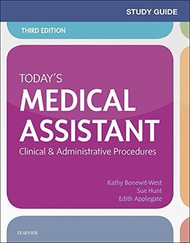 Study Guide for Today's Medical Assistant: Clinical & Administrative Procedures
