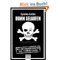 Dumm gelaufen: 600 Missgeschicke mit Todesfolge
