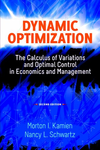 Dynamic Optimization, Second Edition: The Calculus of Variations and Optimal Control in Economics and Management (Dover Books on Mathematics)