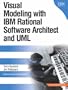 Visual Modeling with IBM&reg; Rational&reg; Software Architect and UML™