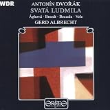 ｜ドヴォルザーク:オラトリオ「聖ルドミラ」 (2CD)  (Dvorak, Antonin: Svata Ludmila, op. 71)