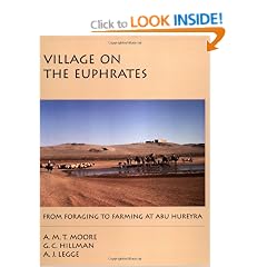 Village on the Euphrates: From Foraging to Farming at Abu Hureyra