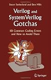 Search : Verilog and SystemVerilog Gotchas: 101 Common Coding Errors and How to Avoid Them