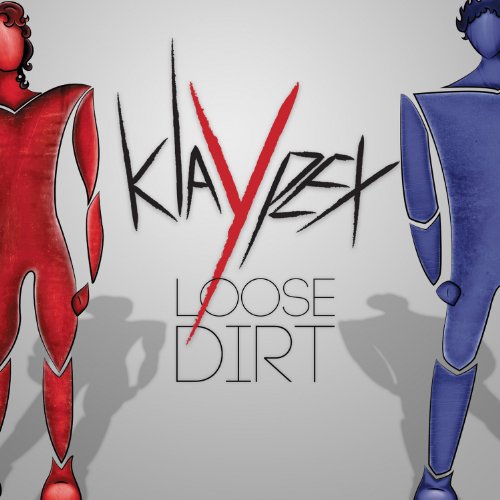 Klaypex - Loose Dirt - Zortam Music