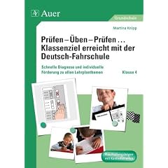 Pr�fen - �ben - Pr�fen ... Klassenziel erreicht mit der Deutsch-Fahrschule. Klasse 4: Schnelle Diagnose und individuelle F�rderung zu allen Lehrplanthemen