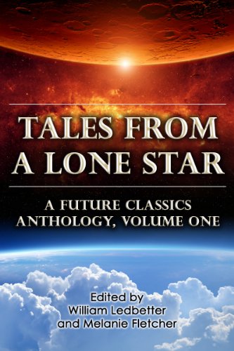 Tales From a Lone Star (A Future Classics Anthology Book 1)