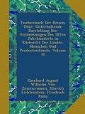 Produkt-Bild: Taschenbuch Der Reisen; Oder, Unterhaltende Darstellung Der Entdeckungen Des 18Ten Jahrhunderts in R&uuml;cksicht Der L&auml;nder, Menschen Und Productenkunde, Volume 10