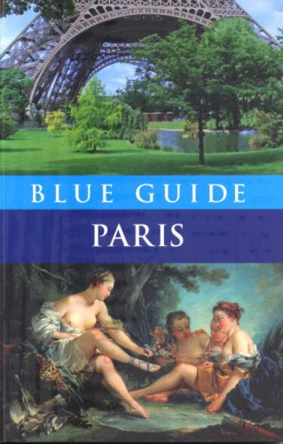 City Travel Guides Discounted  Books : Blue Guide Paris (Blue Guides)