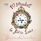 Ten Minutes to Fall in Love | [Julia Llewellyn]