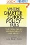Where Charter School Policy Fails (Sociology of Education)