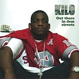 Out There in Dem Streets featuring Kilo